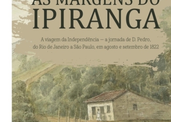 Um relato inédito da viagem mais importante da história brasileira