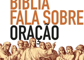 Reflexões instrutivas sobre a oração bíblica