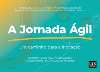 A Jornada Ágil: um manifesto pró-agilidade nas organizações