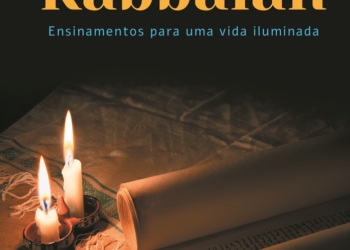 Obra fortalece conexão com as lições de iluminação dos grandes mestres da Kabbalah