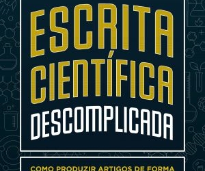 Livro descomplica a escrita científica