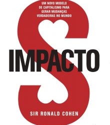 O futuro do capitalismo será guiado pelo impacto social