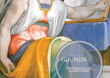 O melhor do jornalismo da década de 2030 já disponível nas 224 páginas de O Futurista