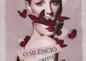 “O Silêncio e o Grito”: a voz feminina não pode se calar