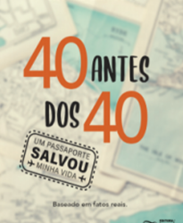 “40 antes dos 40”, um passaporte transforma fuga em aventura de superação