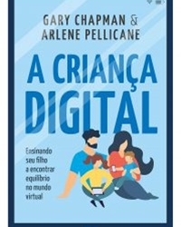 A Criança Digital: é possível encontrar um equilíbrio?
