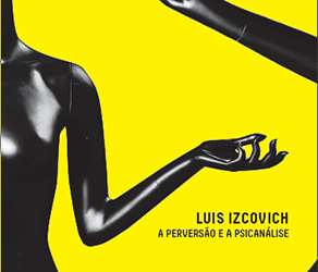 Um novo olhar sobre a Psicanálise