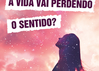 Clareza para reencontrar o propósito da vida