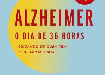 Apagão da mente: livro é guia definitivo de cuidados para Alzheimer
