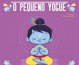 O Pequeno Yogue: Yoga para um desenvolvimento lúdico e gentil