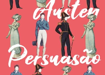 A ‘Persuasão’ de Jane Austen em criar obras atemporais