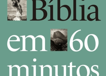 Novidade no Brasil: “A Bíblia em 60 minutos”, lançamento da Editora Mundo Cristão