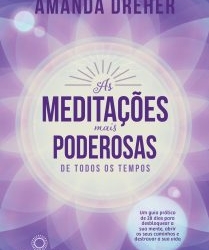 “As meditações mais poderosas de todos os tempos” com 28 práticas de autocura