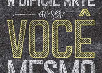 “A difícil arte de ser você mesmo”, sucesso de Donald Miller, agora em português