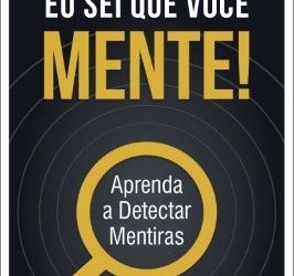 Eu minto, tu mentes, nós mentimos, e ele sabe!