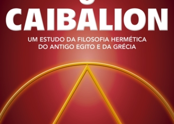 Caibalion: o livro místico que difundiu a Lei da Atração e outros mistérios retorna