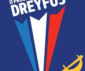 Caso Dreyfus: o maior erro judiciário da Europa