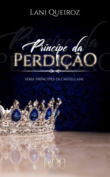  Príncipe da Perdição: Lindos, intensos e orgulhosos!  (Portuguese Edition) eBook : Queiroz, Lani: Kindle Store