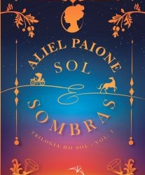 Sol e Sombras: emoções de um Brasil em revolução