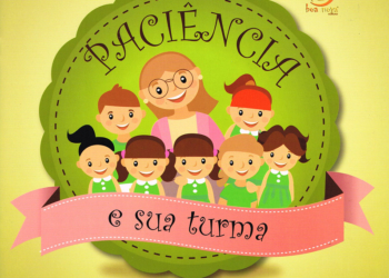 Com ajuda da professora Paciência, livro convida crianças a mudarem atitudes e comportamentos