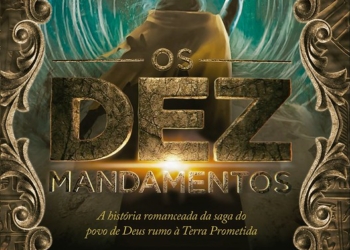 Thomas Nelson Brasil lança continuação de Os Dez Mandamentos