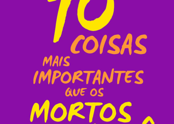 Se os mortos pudessem falar, você imagina o que eles contariam para a humanidade?