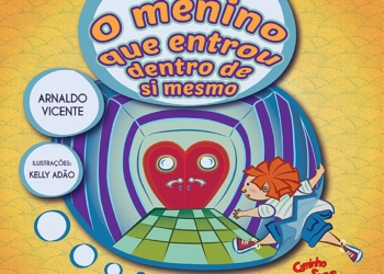 O menino que entrou dentro de si mesmo: uma história de autoconhecimento para todas as idades