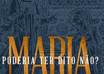 Poderia Maria ter dito “não” ao projeto de Deus para sua vida?