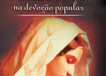 Ano Mariano: Editora Ave-Maria apresenta leitura ideal aos devotos de Nossa Senhora