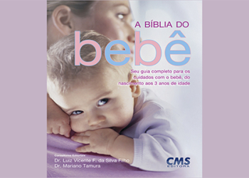 Guia de cuidados com o bebê desde o nascimento até os 3 anos de idade