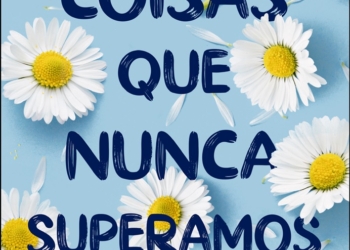 Nem todas histórias de amor são plenamente felizes