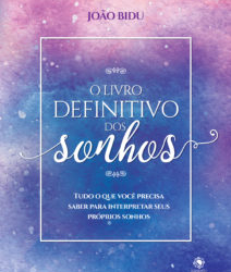 Famoso astrólogo João Bidu esclarece o mistério dos significados dos sonhos