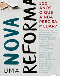 Após 500 anos, a igreja precisa de uma nova reforma?