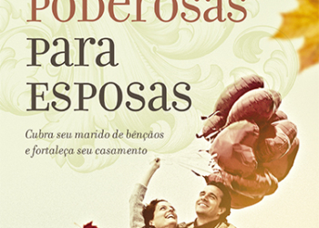 Um livro para fortalecer o casamento e abençoar a vida de quem se ama