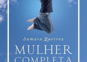 Como ser uma mulher completa?