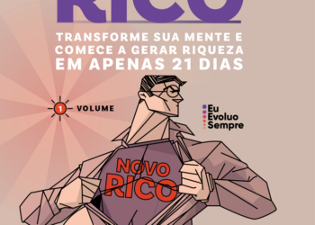 21 dias para mudar a mentalidade financeira e se tornar um “Novo rico”