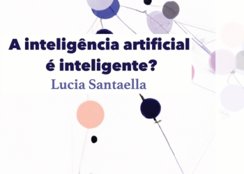 Lucia Santaella investiga se a Inteligência Artificial é mesmo inteligente em novo livro