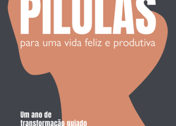Pílulas diárias de acolhida e evolução feminina