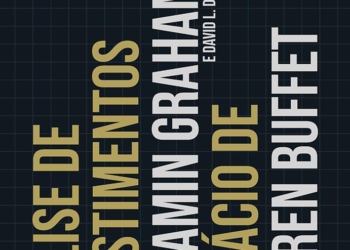 A bíblia do investidor moderno: conheça a obra que guiou o sucesso de Warren Buffett