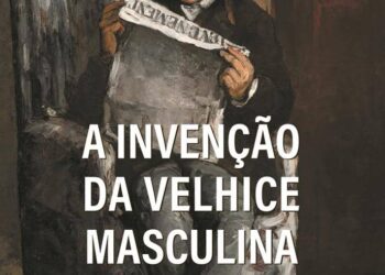 Para além dos estereótipos: a complexidade da velhice masculina