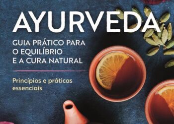 Ayurveda: a medicina do equilíbrio