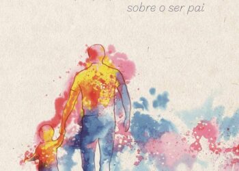 A complexa tarefa de educar: um livro sobre ser pai na contemporaneidade