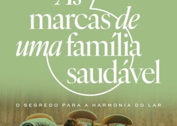 5 lições simples para ter uma família feliz