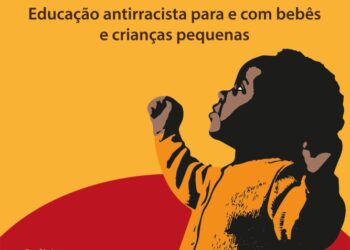 Democratização do colo: o desafio da educação antirracista na primeira infância