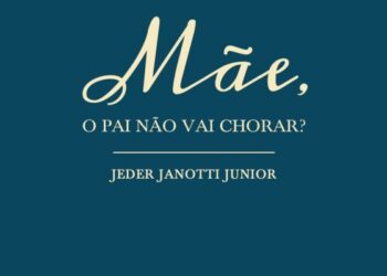 Mãe, o pai não vai chorar?