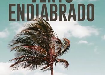 “Vento Endiabrado” transforma paraíso litorâneo em palco de paixões, conflitos e memórias