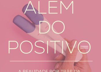 Nem toda maternidade começa com um positivo