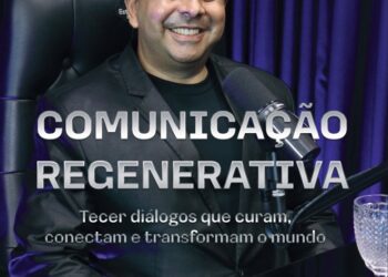 Comunicação Regenerativa: a ferramenta   para curar relações em tempos de polarização