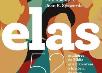 52 mulheres bíblicas que marcaram a história