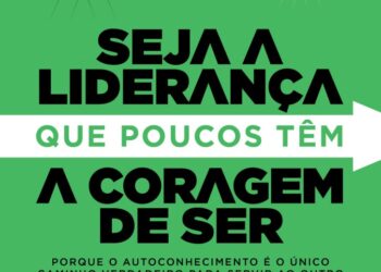 Coragem e autenticidade são diferenciais   competitivos na liderança, revelam especialistas